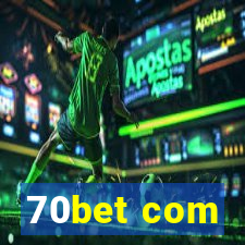 70bet com